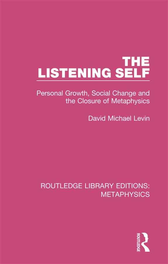 The Listening Self by David Michael Levin
