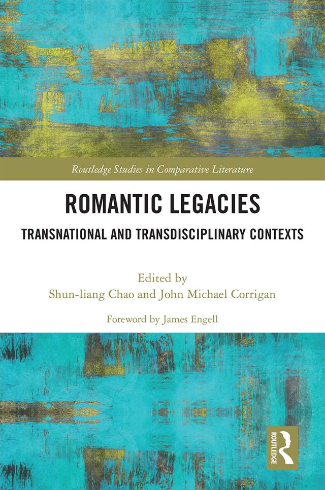 Romantic Legacies by John Michael Corrigan, Shun-Liang Chao