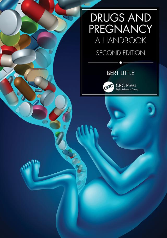 Drugs and Pregnancy by Bertis B Little, Bertis B. Little