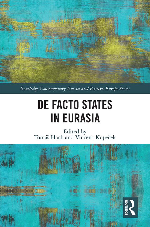 De Facto States in Eurasia by Tomáš Hoch, Vincenc Kopeček
