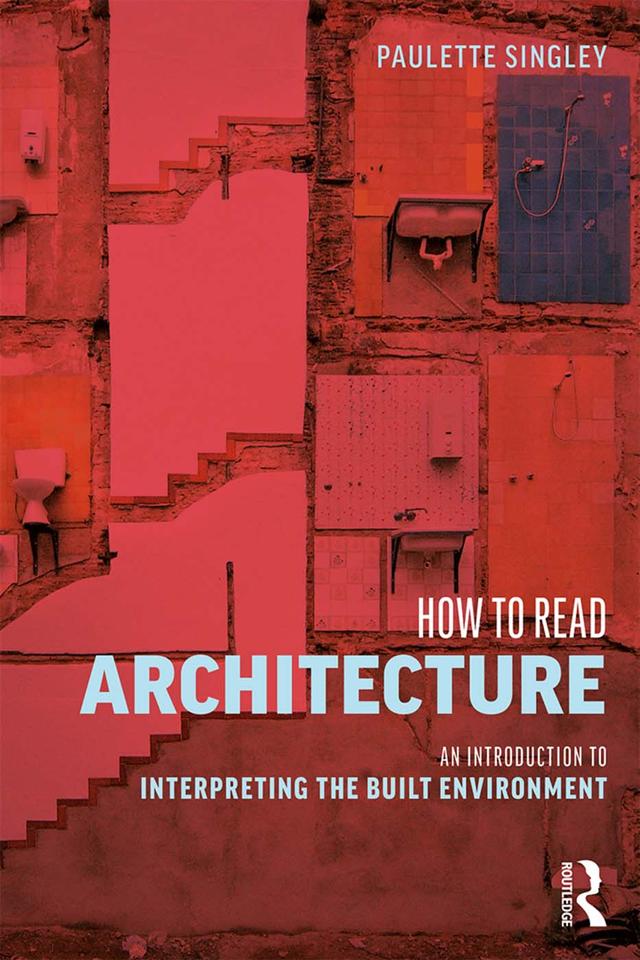 How to Read Architecture by Paulette Singley