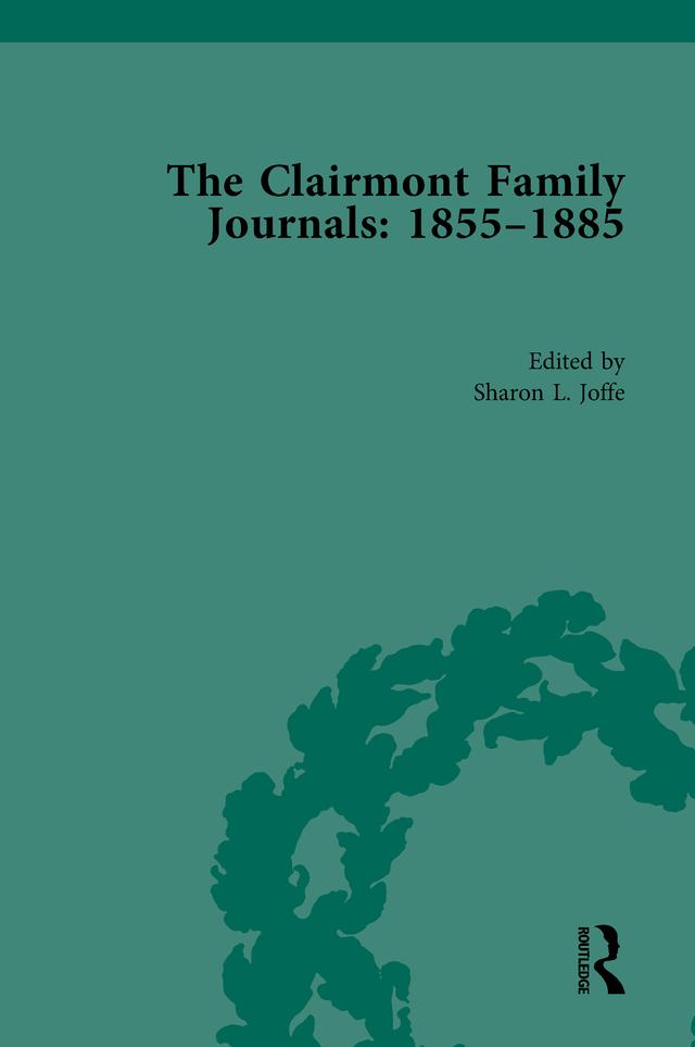 The Clairmont Family Journals 1855-1885 by Sharon Joffe