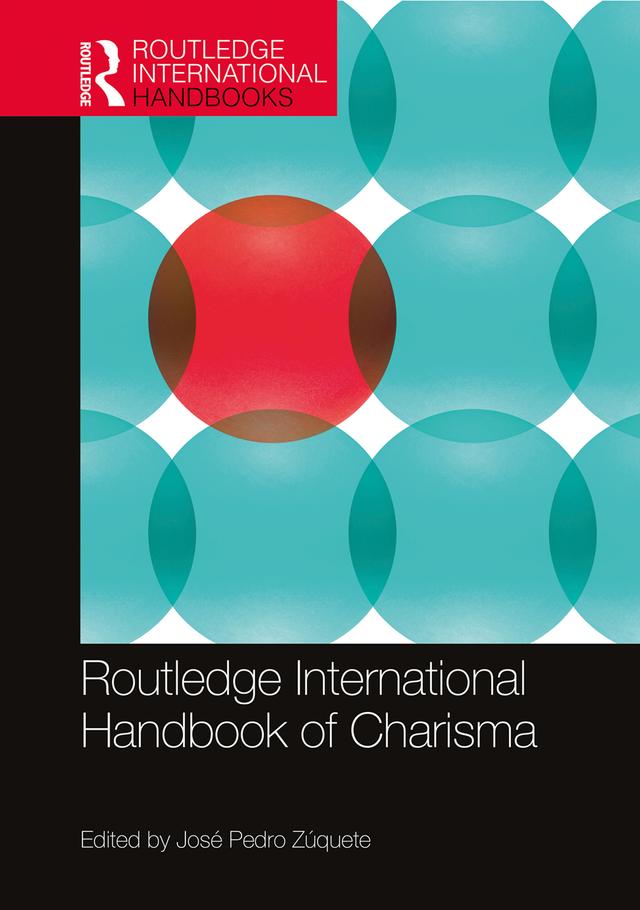 Routledge International Handbook of Charisma by José Pedro Zúquete