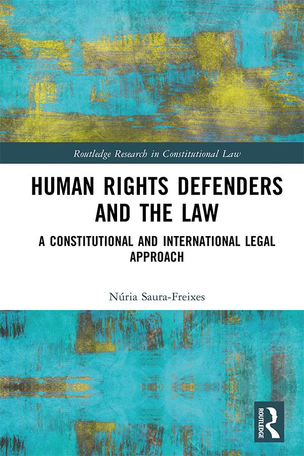 Human Rights Defenders and the Law by Núria Saura-Freixes