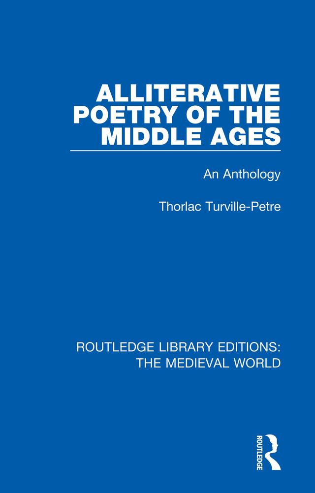 Alliterative Poetry of the Later Middle Ages by Thorlac Turville-Petre