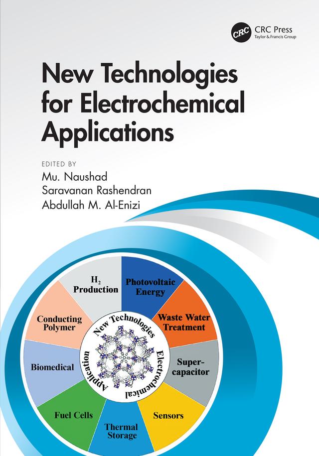New Technologies for Electrochemical Applications by Abdullah Al-Enizi, Mu. Naushad, Saravanan Rajendran