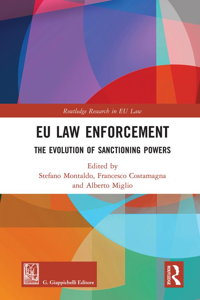 EU Law Enforcement by Alberto Miglio, Francesco Costamagna, Stefano Montaldo