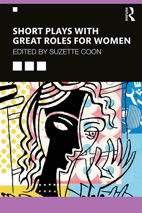 Short Plays with Great Roles for Women by Suzette Coon