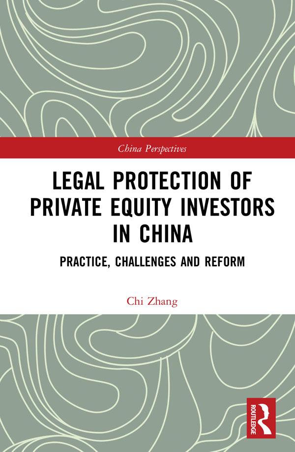 Legal Protection of Private Equity Investors in China by Chi Zhang