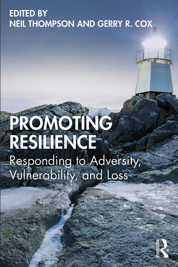 Promoting Resilience by Gerry R. Cox, Neil Thompson