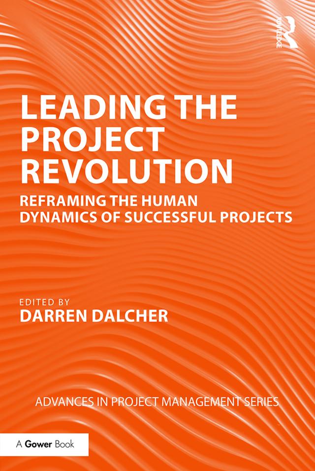 Leading the Project Revolution by Darren Dalcher