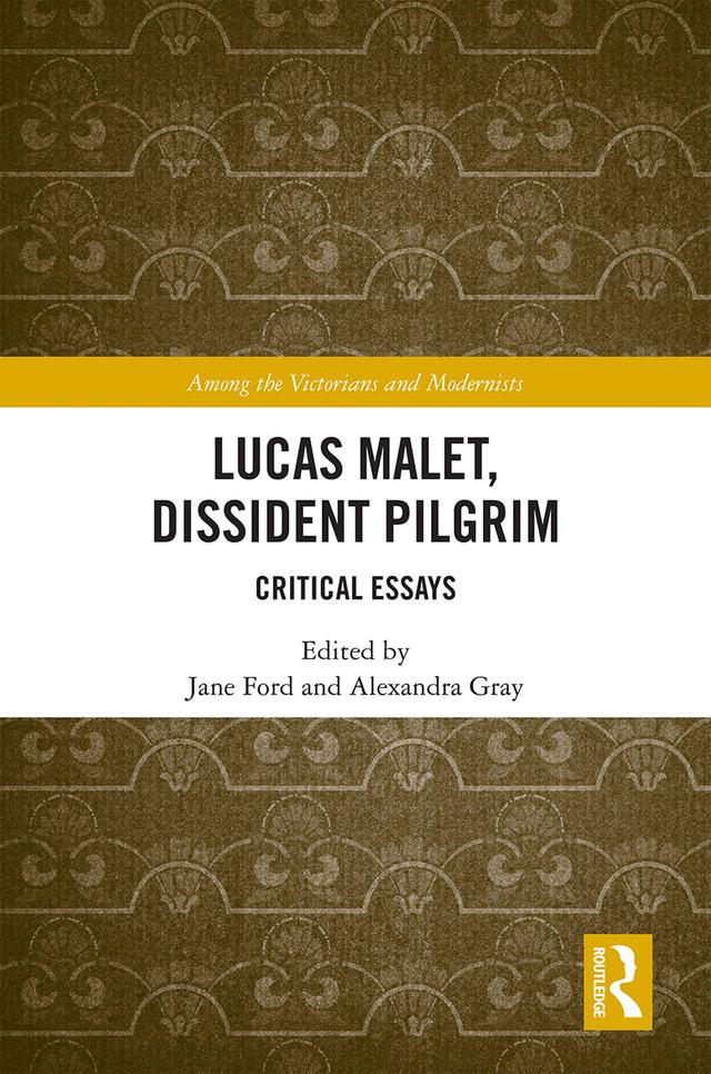 Lucas Malet, Dissident Pilgrim by Alexandra Gray, Jane Ford