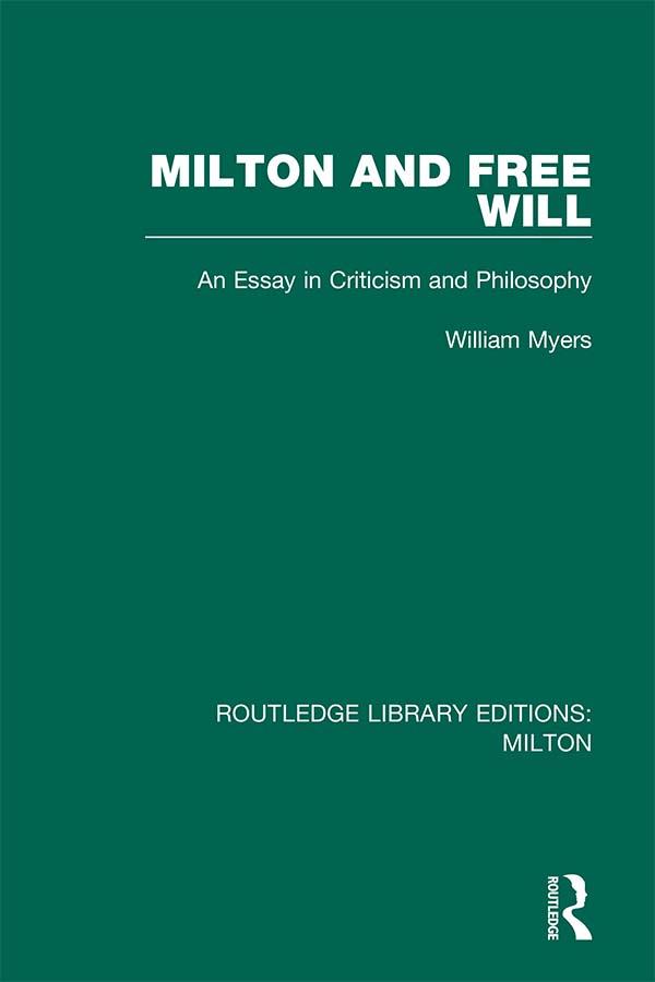 Milton and Free Will by William Myers