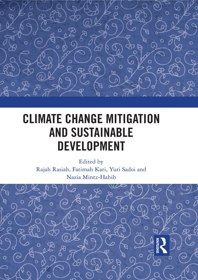 Climate Change Mitigation and Sustainable Development by Fatimah Kari, Nazia Mintz-Habib, Rajah Rasiah, Yuri Sadoi