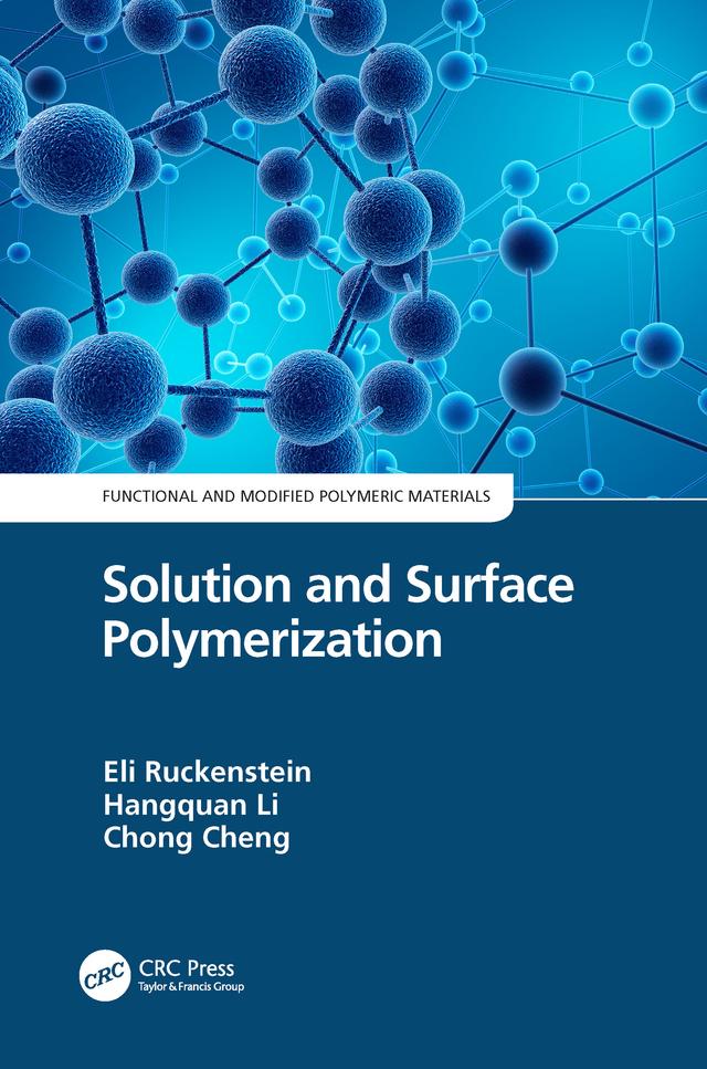 Solution and Surface Polymerization by Chong Cheng, Eli Ruckenstein, Hangquan Li