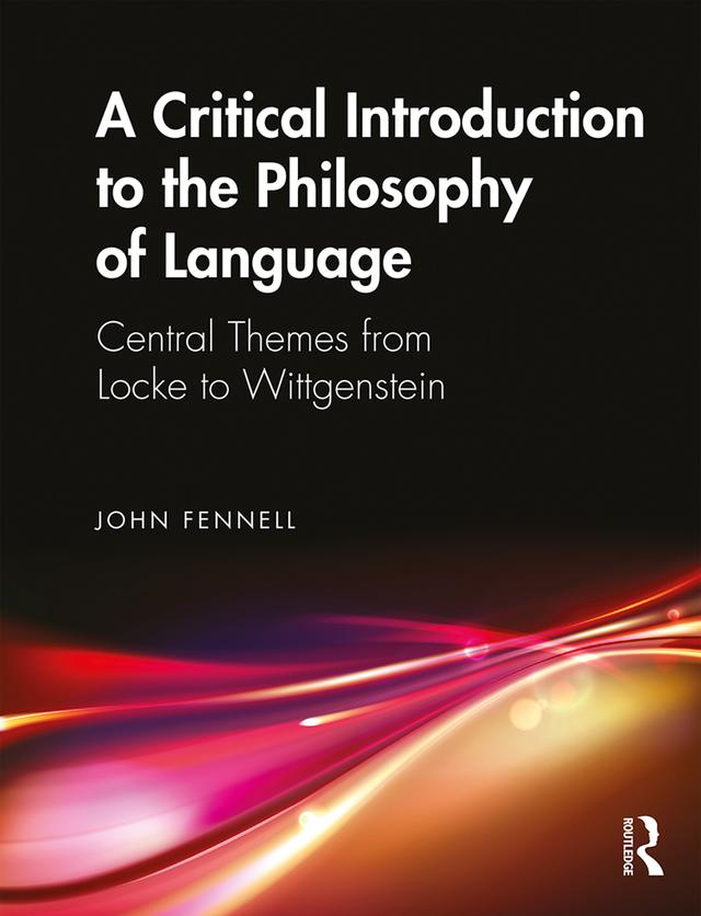 A Critical Introduction to the Philosophy of Language by John Fennell