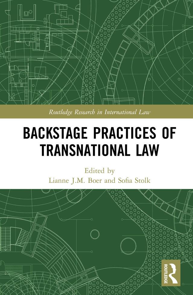 Backstage Practices of Transnational Law by Lianne J.M. Boer, Sofia Stolk