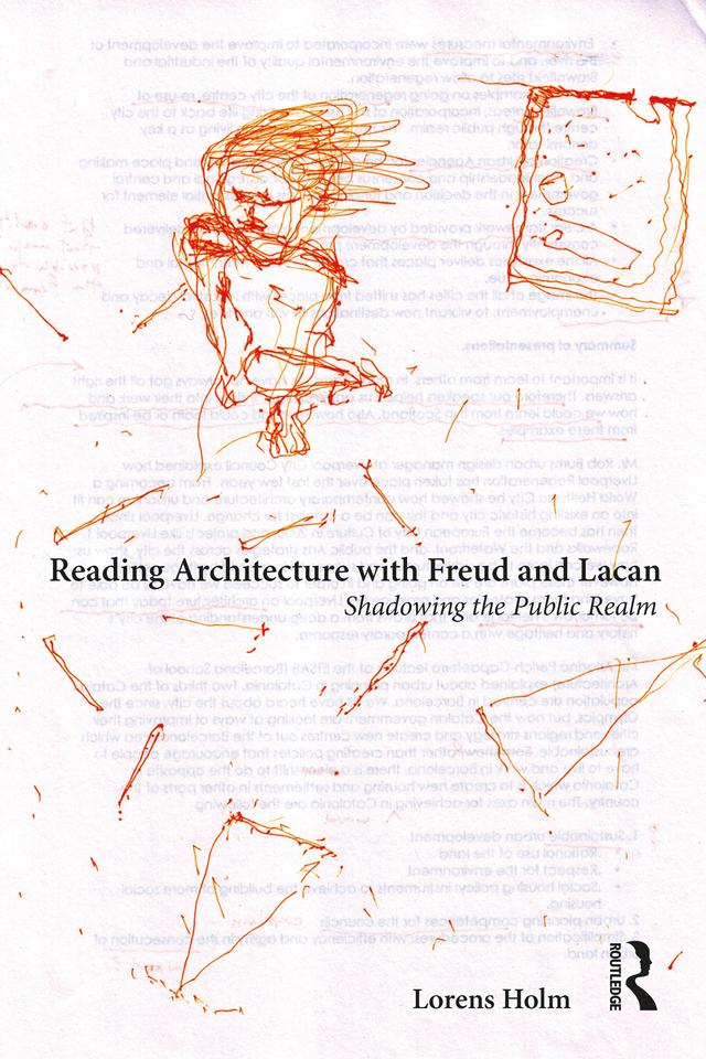Reading Architecture with Freud and Lacan by Lorens Holm