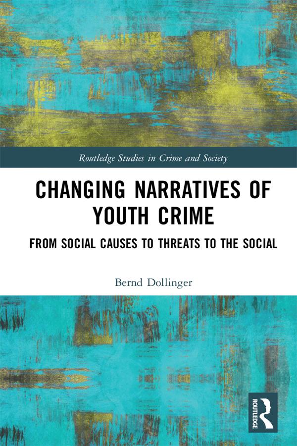 Changing Narratives of Youth Crime by Bernd Dollinger