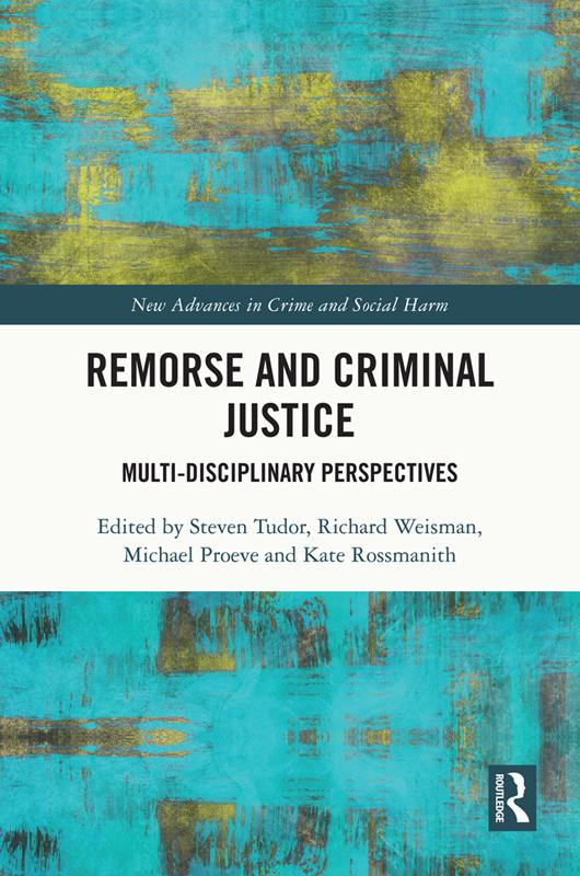 Remorse and Criminal Justice by Kate Rossmanith, Michael Proeve, Richard Weisman, Steven Tudor