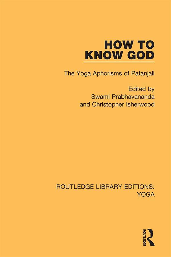 How to Know God by Christopher Isherwood, Swami Prabhavananda