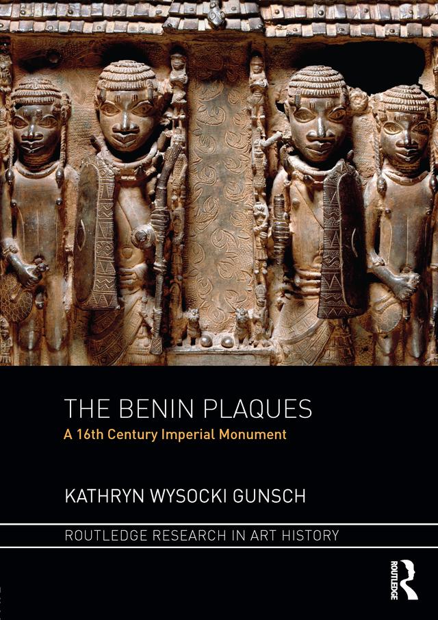 The Benin Plaques by Kathryn Wysocki Gunsch