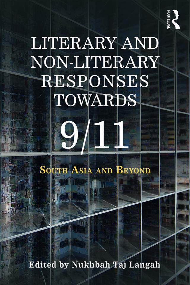 Literary and Non-literary Responses Towards 9/11 by Nukhbah Taj Langah