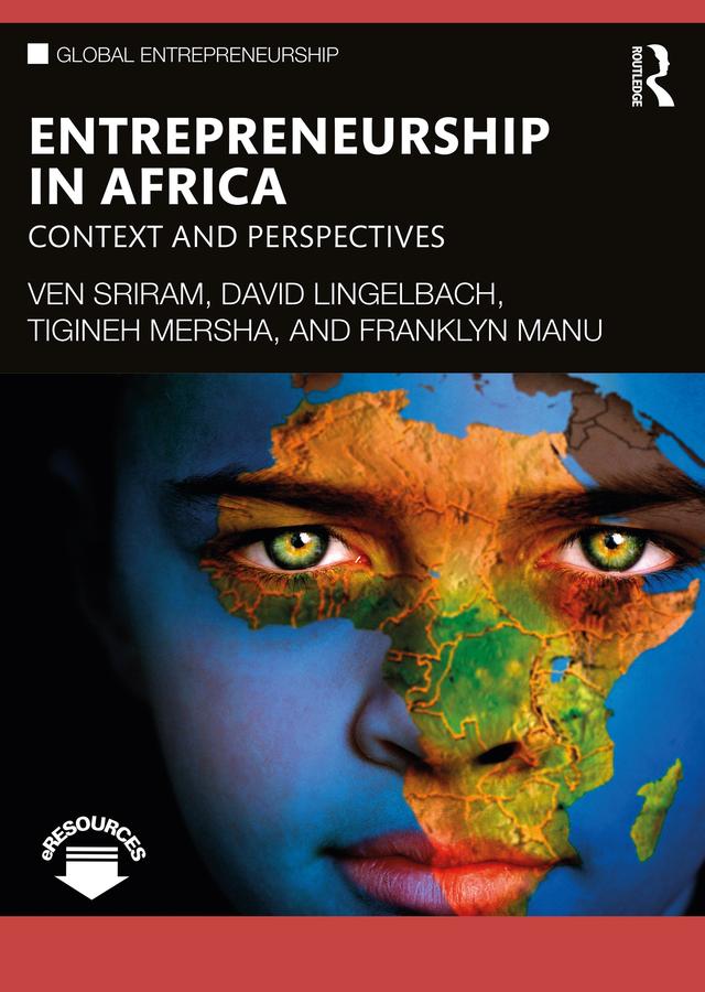 Entrepreneurship in Africa by David Lingelbach, Franklyn Manu, Tigineh Mersha, Ven Sriram