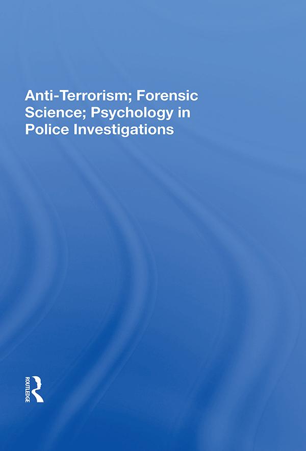 Anti-terrorism, Forensic Science, Psychology In Police Investigations by John S Major