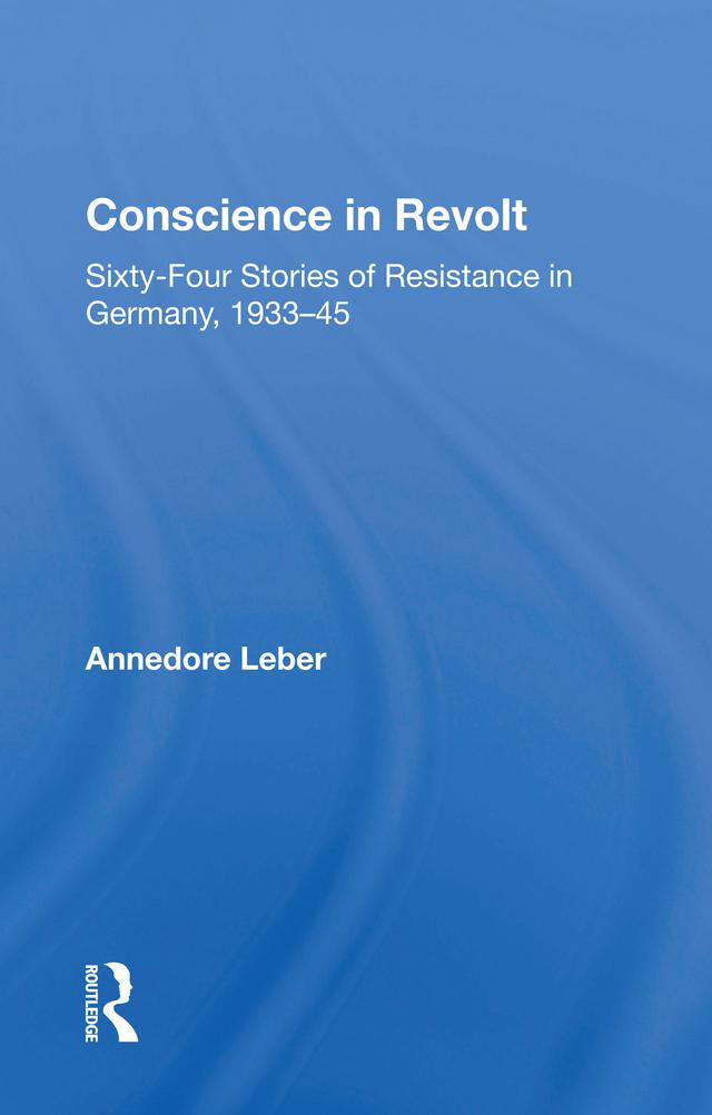 Conscience In Revolt by Annedore Leber