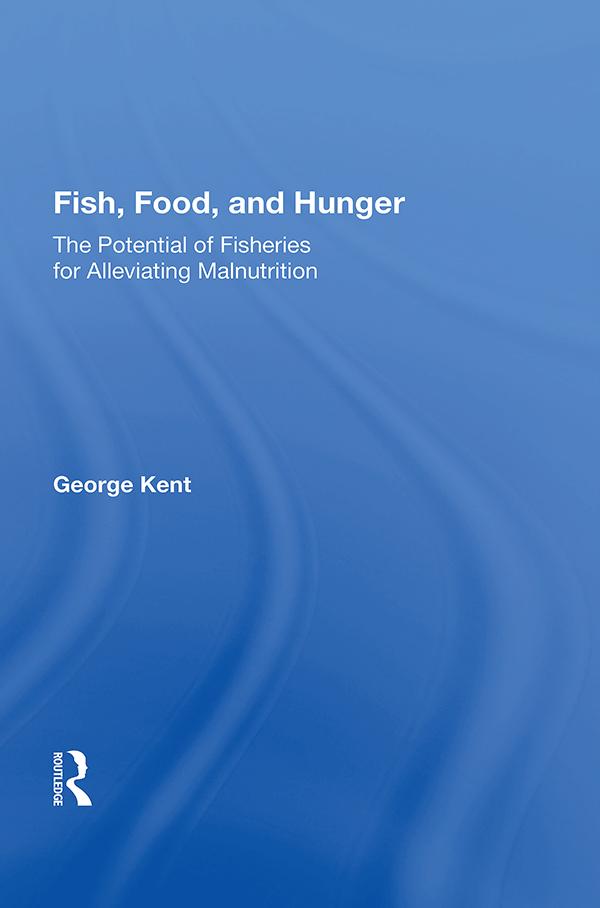 Fish, Food, And Hunger by George Kent
