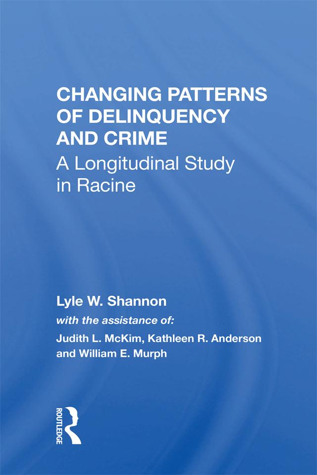 Changing Patterns Of Delinquency And Crime by Lyle W. Shannon
