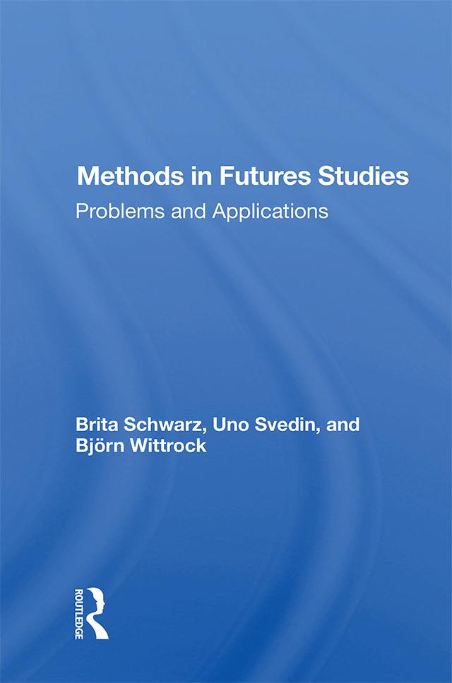 Methods in Futures Studies by Brita Schwarz