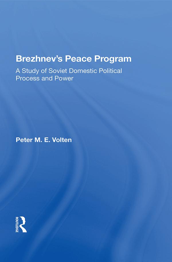 Brezhnev's Peace Program by Peter M. E. Volten