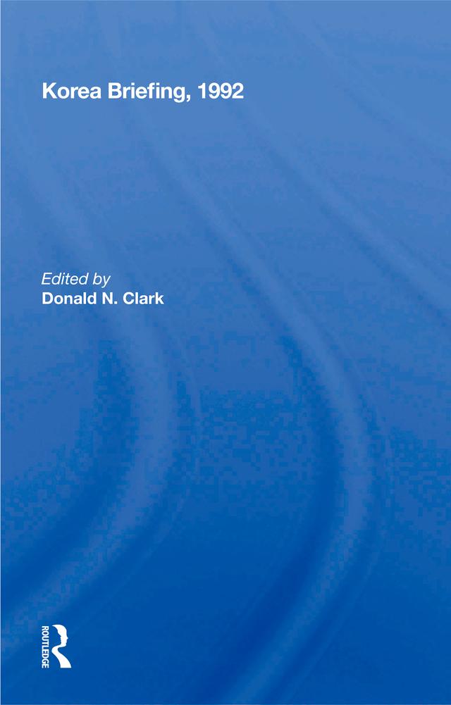 Korea Briefing, 1992 by Donald N. Clark