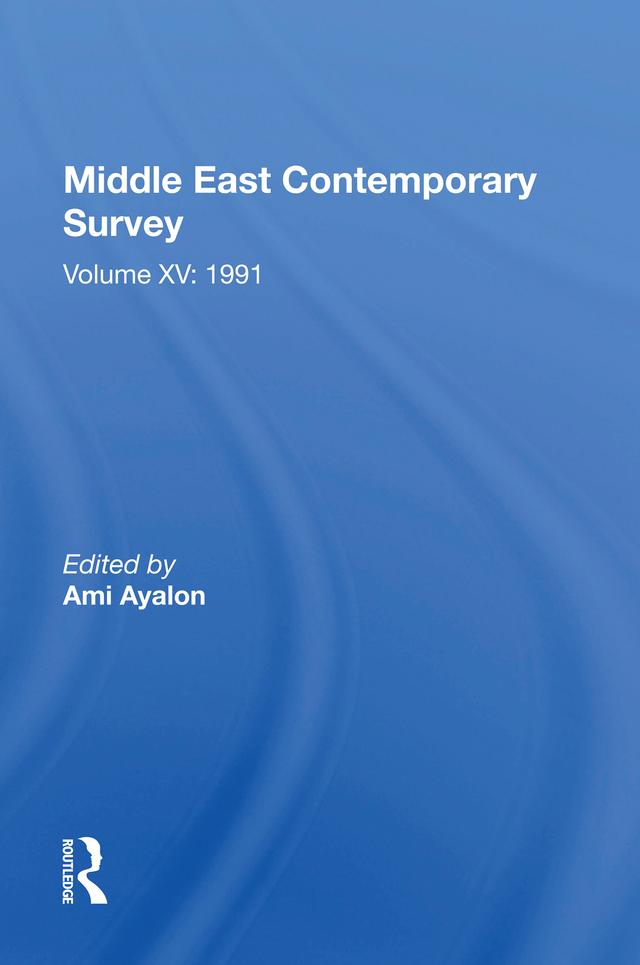 Middle East Contemporary Survey, Volume Xv: 1991 by Ami Ayalon