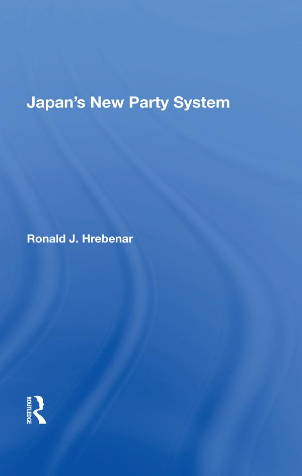 Japan's New Party System by Ronald J Hrebenar