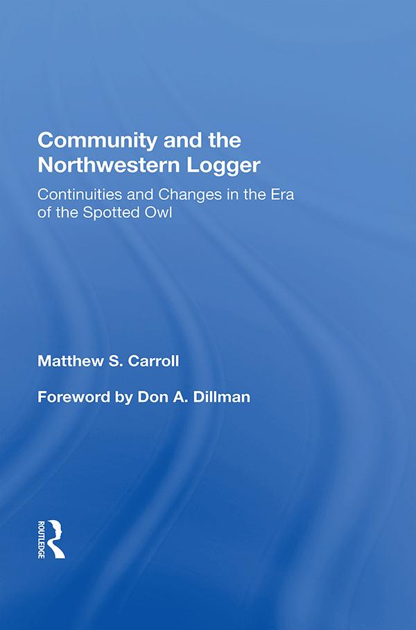 Community And The Northwestern Logger by Matthew S. Carroll