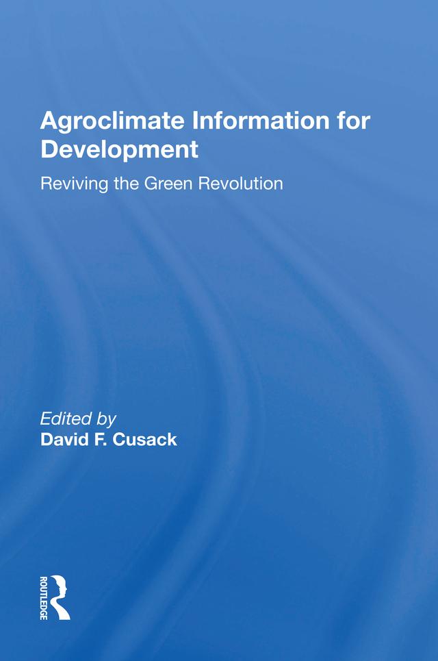 Agroclimate Information For Development by David F. Cusack