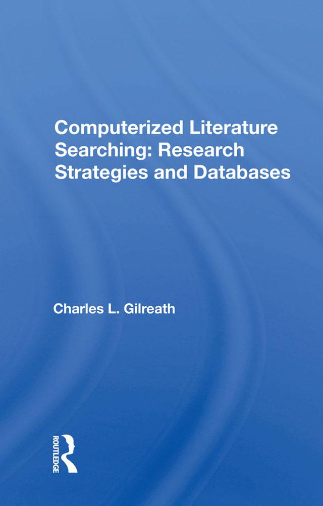 Computerized Literature Searching by Charles L. Gilreath