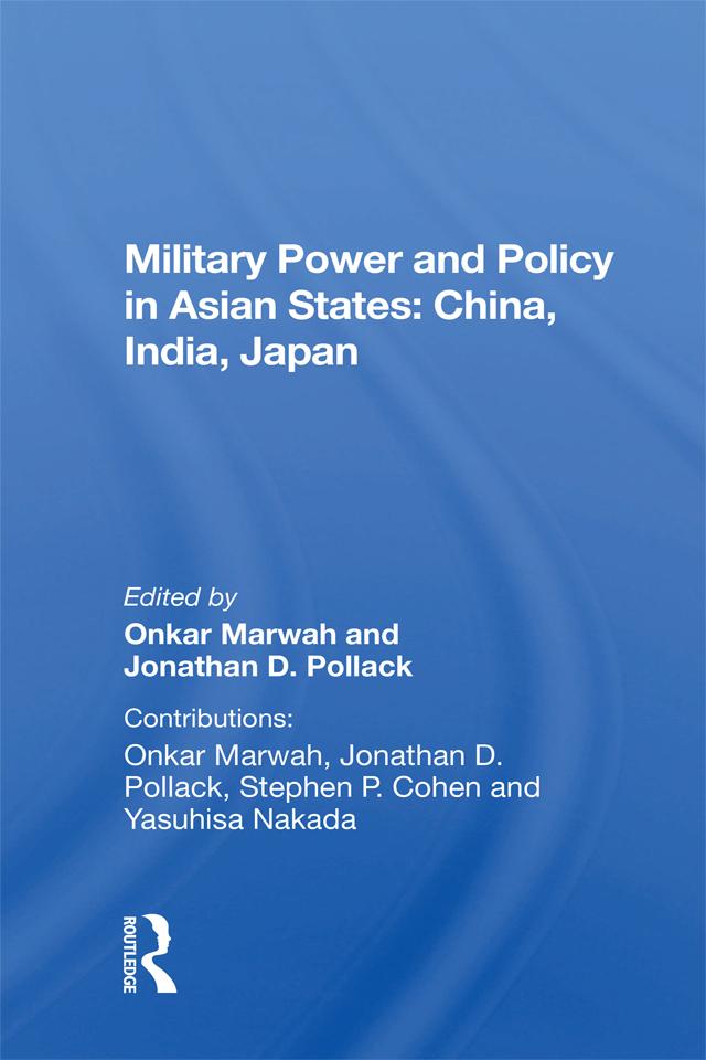 Military Power And Policy In Asian States by Onkar Marwah