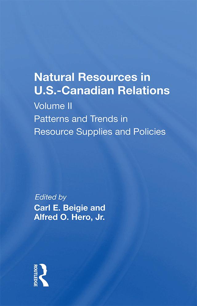 Natural Resources In U.s.-canadian Relations, Volume 2 by Carl E. Beigie