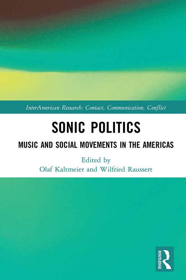 Sonic Politics by Olaf Kaltmeier, Wilfried Raussert