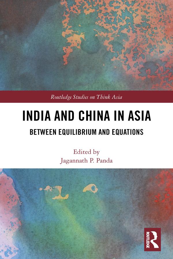 India and China in Asia by Jagannath Panda
