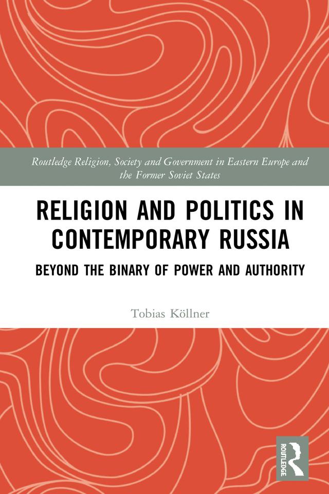 Religion and Politics in Contemporary Russia by Tobias Köllner