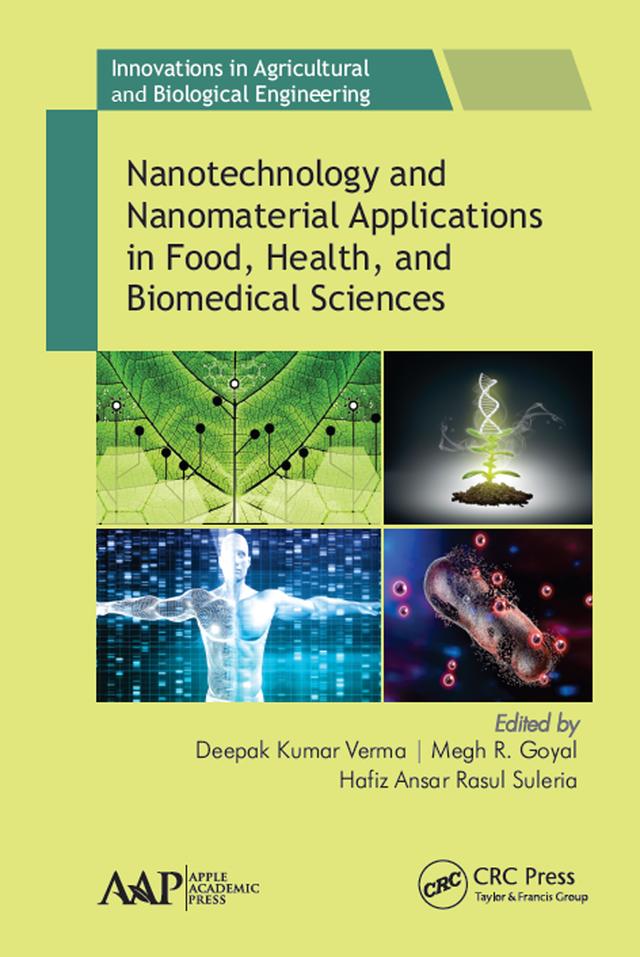 Nanotechnology and Nanomaterial Applications in Food, Health, and Biomedical Sciences by Deepak Kumar Verma, Hafiz Anasr Rasul Suleria, Megh R. Goya