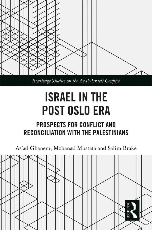 Israel in the Post Oslo Era by As'ad Ghanem, Mohanad Mustafa, Salim Brake