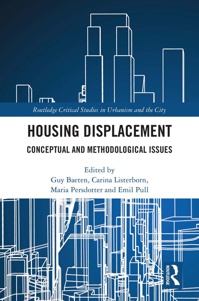 Housing Displacement by Carina Listerborn, Emil Pull, Guy Baeten, Maria Persdotter