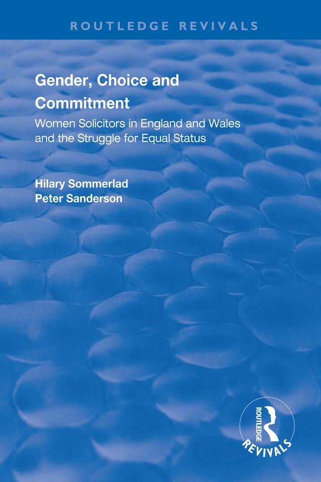 Gender, Choice and Commitment by Hilary Sommerlad, Peter Sanderson