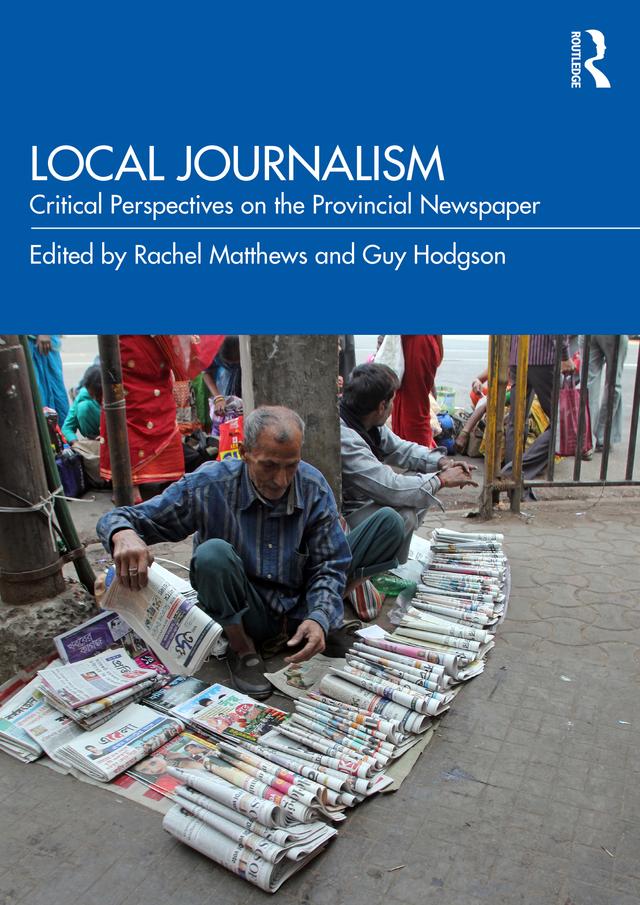 Local Journalism by Guy Hodgson, Rachel Matthews